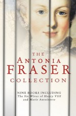 The Antonia Fraser Collection - Antonia Fraser