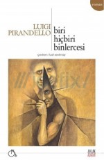 Biri, Hiçbiri, Binlercesi - Luigi Pirandello, Fuat Sevimay