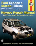 Haynes Ford Escape and Mazda Tribute 2001-2003 - Mike Stubblefield