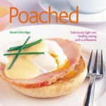 Poached: Deliciously Light and Healthy Eating with a Difference - Bridget Jones