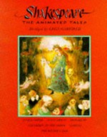 Shakespeare: the animated tales - Leon Garfield, William Shakespeare