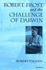 Robert Frost and the Challenge of Darwin - Robert Faggen