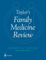 Taylor S Family Medicine Review - Robert B. Taylor