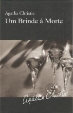 Um Brinde à Morte - Maria João Nogueira, Agatha Christie