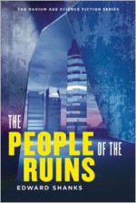 The People of the Ruins - Edward Shanks