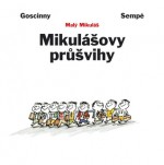 Mikulášovy průšvihy - René Goscinny, Jean-Jacques Sempé, Tamara Sýkorová-Řezáčová