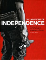 Declarations of Independence: American Cinema and the Partiality of Independent Production - John Berra