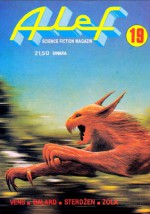 Alef - Science fiction magazin broj 19 - Boban Knežević, Jack Vance, Miodrag Milovanović, J.G. Ballard, Theodore Sturgeon, Harlan Ellison, Rastislav Durman, Émile Zola, Predrag Vuković, Ljubomir Damnjanović, Vladimir Lazović