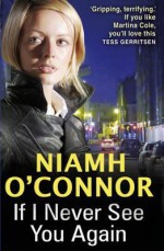 If I Never See You Again. - Niamh O'Connor