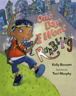 One Day I Went Rambling - Kelly Bennett, Terri Murphy