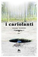 I Cariolanti - Sacha Naspini