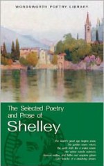 Selected Poetry and Prose - Percy Bysshe Shelley