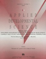 Exploring Adolescent Spiritual and Religious Development: Current and Future Theoretical and Empirical Perspectives, Number 1 - Pamela Ebstyne King, Chris J. Boyatzis