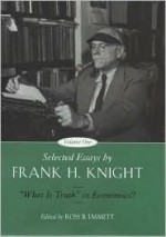 Selected Essays By Frank H. Knight - Frank H. Knight, Ross B. Emmett