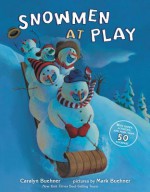 Snowmen at Play - Caralyn Buehner, Mark Buehner