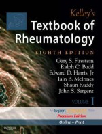 Kelley's Textbook of Rheumatology: Expert Consult Premium Edition: Enhanced Online Features and Print, 2-Volume Set - Gary S. Firestein, Iain B. McInnes, Ralph C. Budd, Edward D. Harris Jr., Shaun Ruddy, John S. Sergent