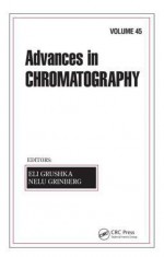 Advances in Chromatography - Nelu Grinberg