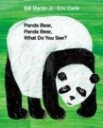 Panda Bear, Panda Bear, What Do You See? - Bill Martin, Eric Carle