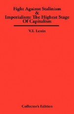 Fight Against Stalinism & Imperialism: The Highest Stage of Capitalism - Vladimir Ilyich Lenin