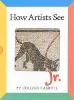 How Artists See Jr. Boxed Set - Colleen Carroll