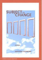 Subject To Change (New Issues Poetry & Prose) - Matthew Thorburn