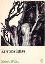 Słowo Wilka - Krystyna Szlaga