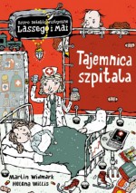 Tajemnica szpitala - Martin Widmark, Helena Willis, Barbara Gawryluk