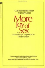 More Joy of Sex(Completely Revised and Updated) - Alex Comfort, Christopher Foss, Charles Raymond