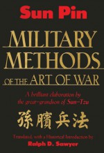 Military Methods Of the Art Of War - Sun Pin, Pin Sun