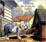 Milton, My Father's Dog - Eric Copeland