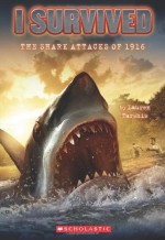 I Survived the Shark Attacks of 1916 - Lauren Tarshis