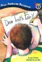 Dear Tooth Fairy - Jane O'Connor, Joy Allen