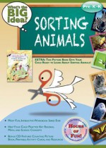 Sorting Animals: What's the Big Idea? Workbook - Jay B. Johnson, Robert Rella