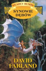 Synowie dębu (Runelords, #5) - David Farland, Radosław Kot