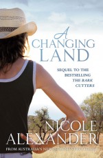 A Changing Land - Nicole Alexander