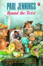 Round the Twist - Paul Jennings