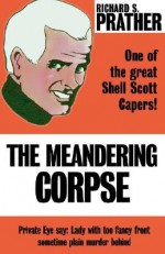 Meandering Corpse - Richard S. Prather