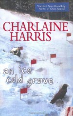 An Ice Cold Grave - Charlaine Harris