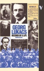 Record of a Life: An Autobiographical Sketch - György Lukács, István Eörsi, Rodney Livingstone