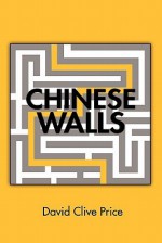 Chinese Walls - David Clive Price