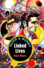 Elvis and Buddy - Linked Lives - Alan Mann