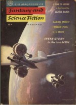 The Magazine of Fantasy and Science Fiction, February 1956 - Anthony Boucher, Damon Knight, Frederik Pohl, C.S. Lewis, James Blish