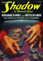 "Vengeance is Mine!" & "Battle of Greed" (The Shadow Volume 26) - Walter B. Gibson, Maxwell Grant