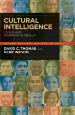 Cultural Intelligence: Living and Working Globally - David C. Thomas, Kerr Inkson