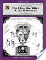 A Guide for Using The Lion, the Witch & the Wardrobe in the Classroom (Literature Units) - Michael Shepherd