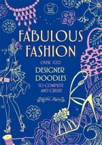 Fabulous Fashion (Doodles) - Nellie Ryan