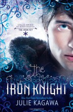 The Iron Knight - Julie Kagawa