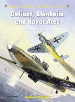 Defiant, Blenheim and Havoc Aces - Andrew Thomas, Chris Davey
