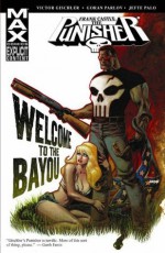 Welcome to the Bayou (Punisher: Frank Castle Max) - Victor Gischler, Goran Parlov