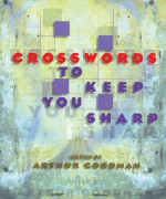 Crosswords To Keep You Sharp - Arthur Goodman